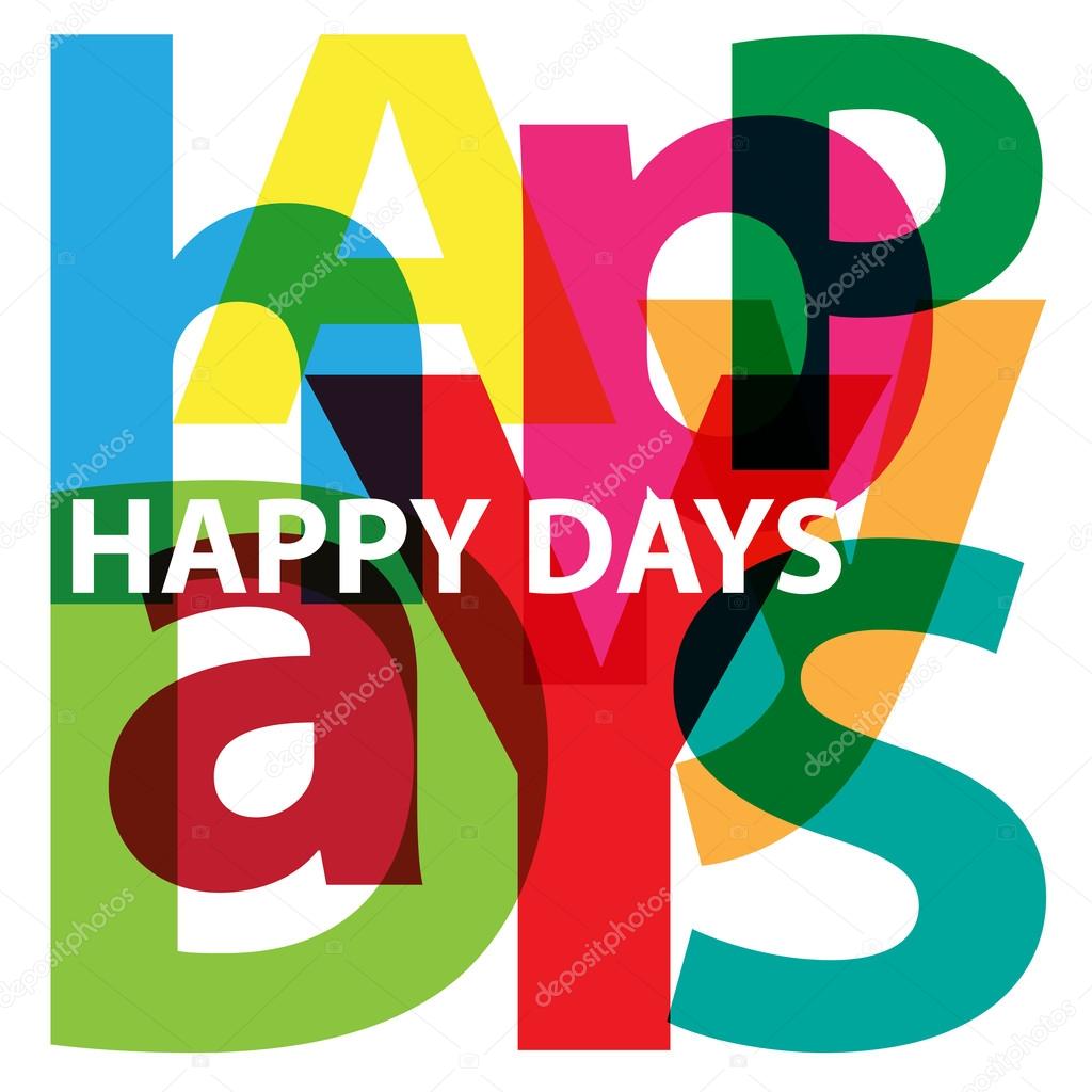 Vector Happy days. Broken text