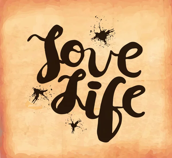 Ρετρό αφίσα στο παλιό φθαρτό χαρτί με τη φράση της αγάπης της ζωής. Διάνυσμα — Διανυσματικό Αρχείο