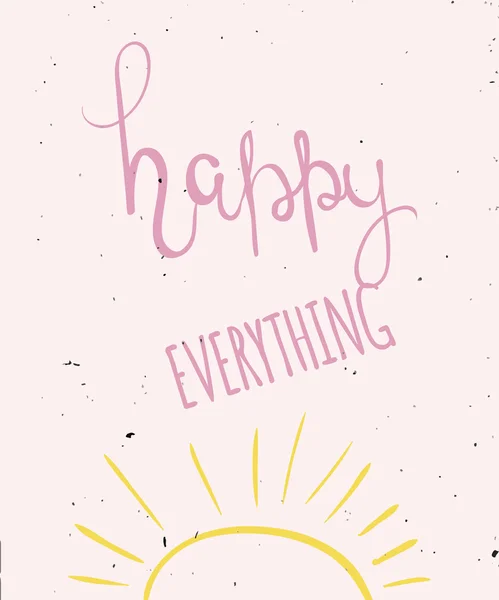 Hand lettering, calligraphy in colorful style banners, labels, signs, prints, posters, the web. Happy everything. Vector — Stock Vector