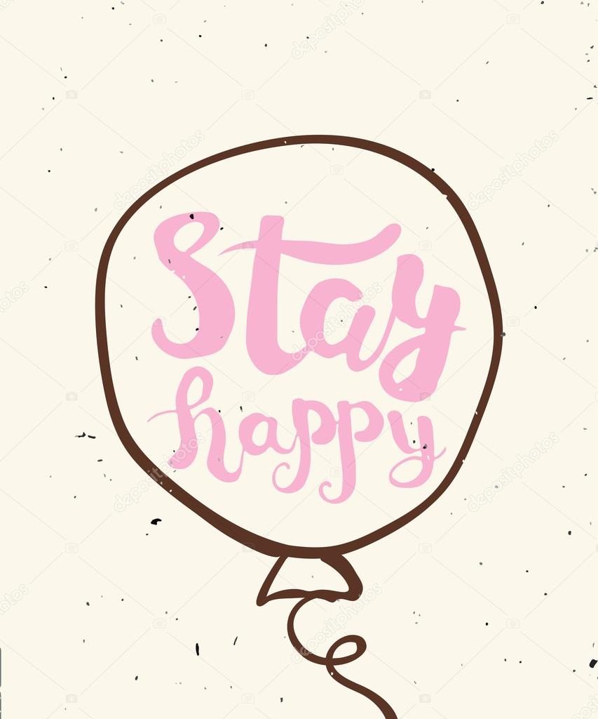 Hand Lettering Calligraphy In Colorful Style Banners Labels Signs Prints Posters The Web Stay Happy Vector Vector Image By C Alyonka Lis Vector Stock 106366018 depositphotos