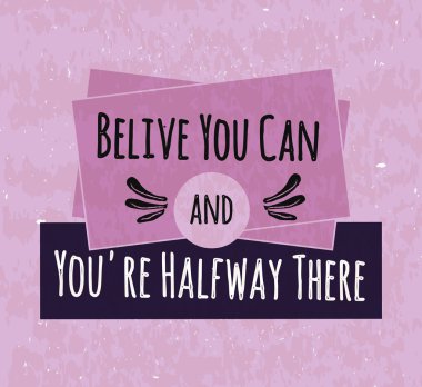 Colorful typographic motivational poster to raise faith in yourself and your strength. The series of business concepts on a textured purple background. Vector