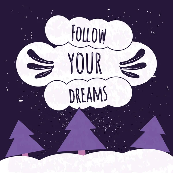 Colorful typographic motivational poster with the clouds in the night sky. Follow your dreams. Vector — Stok Vektör