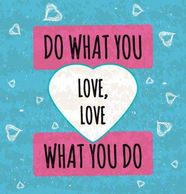 Colorful typographic motivational poster the series of business concepts on textured old background about the feeling of love. Vector
