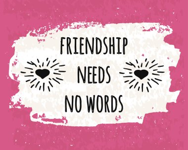 Motivating colorful typographic poster to raise faith in yourself and your strength. The series of business concepts about the meaning and importance of friendship without words. Vector