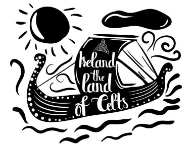 Typographical poster on a black silhouette of a ship with quote Ireland the land of Celts isolated on a white background. Vector clipart