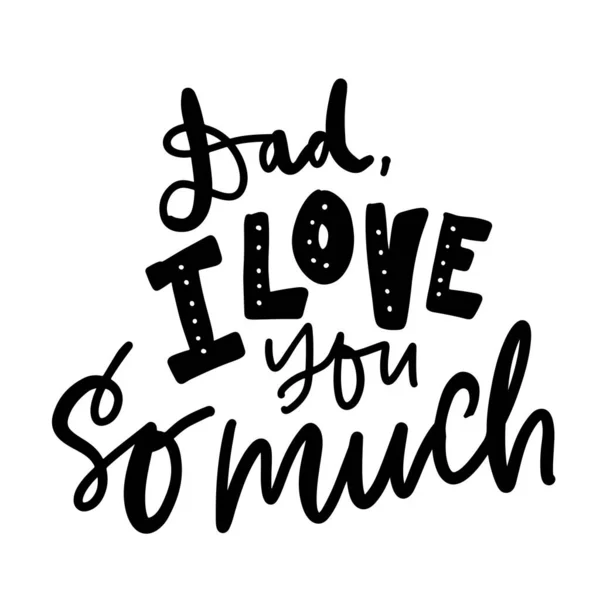 Dad Love You Much Lettering — Stock Vector