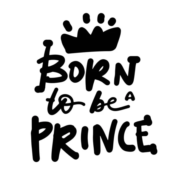 Born Prince Black Lettering Crown — Archivo Imágenes Vectoriales