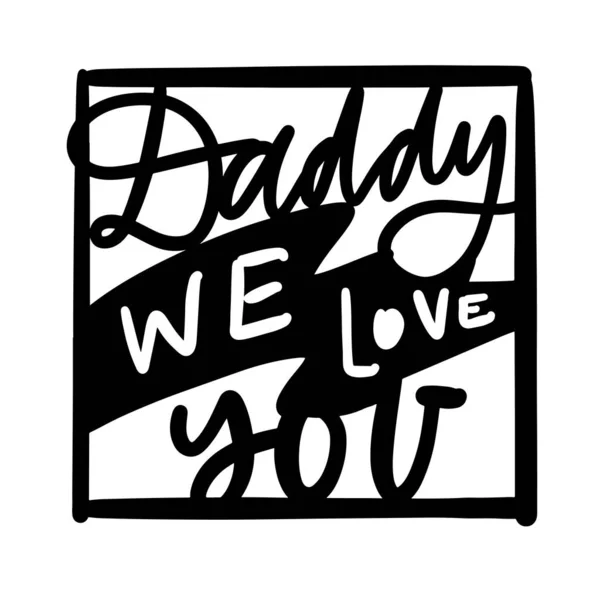 Square Frame Daddy Love You Lettering — Stock Vector