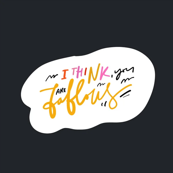 Compliment Sticker Colorful Lettering Think You Fabulous — ストックベクタ