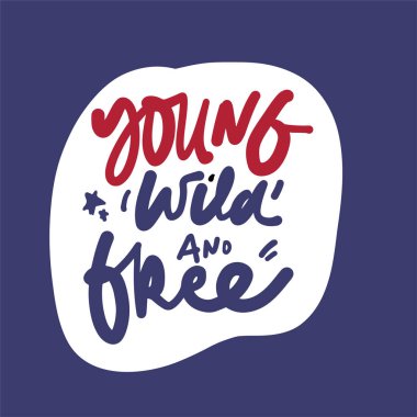 poster with lettering young wild and free with star