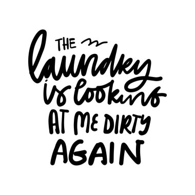 the laundry looking at me dirty again lettering