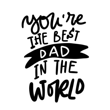 you're the best dad in the world lettering