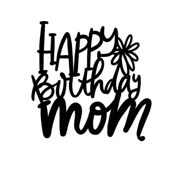 Black Happy Birthday Mom Lettering Card — Vettoriale Stock