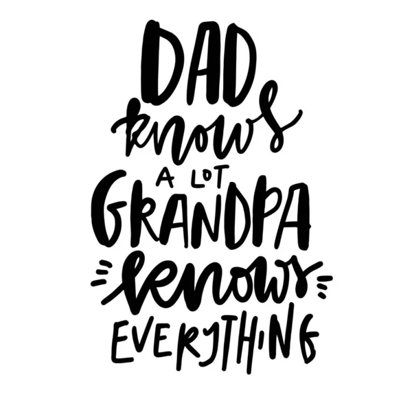 Black Dad Knows Lot Grandpa Knows Everything Lettering — Stock vektor