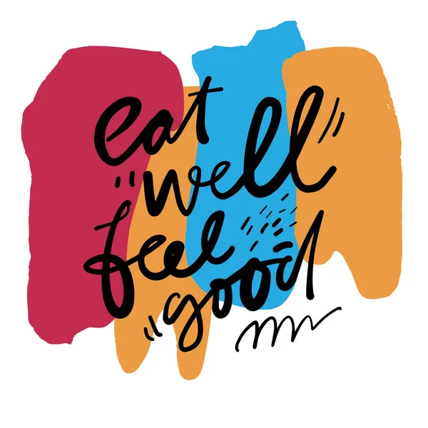 Gut Essen Fühlt Sich Gut Gesundheitsquote Kalligrafische Illustration Für Ihr — Stockvektor
