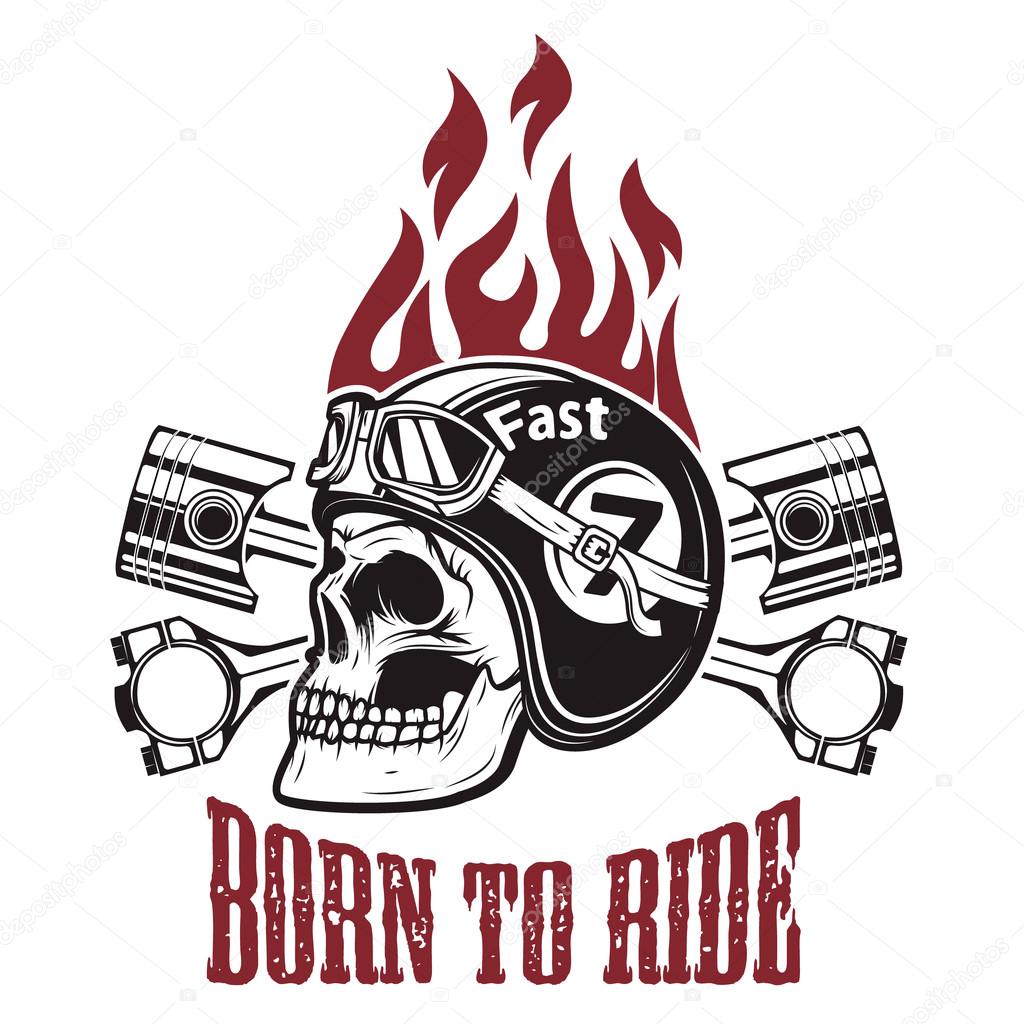 Born to ride. Skull in motorcycle helmet with crossed pistons. Design element for t-shirt print, poster, emblem. Vector illustration.