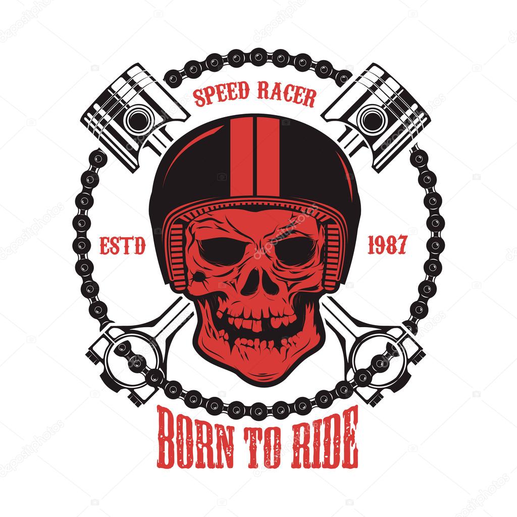 Born to ride. Skull in motorcycle helmet with crossed pistons. Design element for t-shirt print, poster, emblem. Vector illustration.