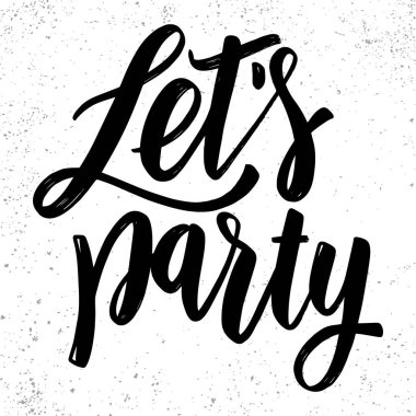 Hadi eğlenelim. Hafif arkaplanda harf cümlesi. Poster, kart, pankart, imza için tasarım elemanı. Vektör illüstrasyonu