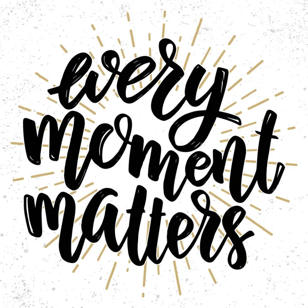 Her an önemlidir. Işık arkaplanındaki harf cümlesi. Poster, kart, pankart, imza için tasarım elemanı. Vektör illüstrasyonu