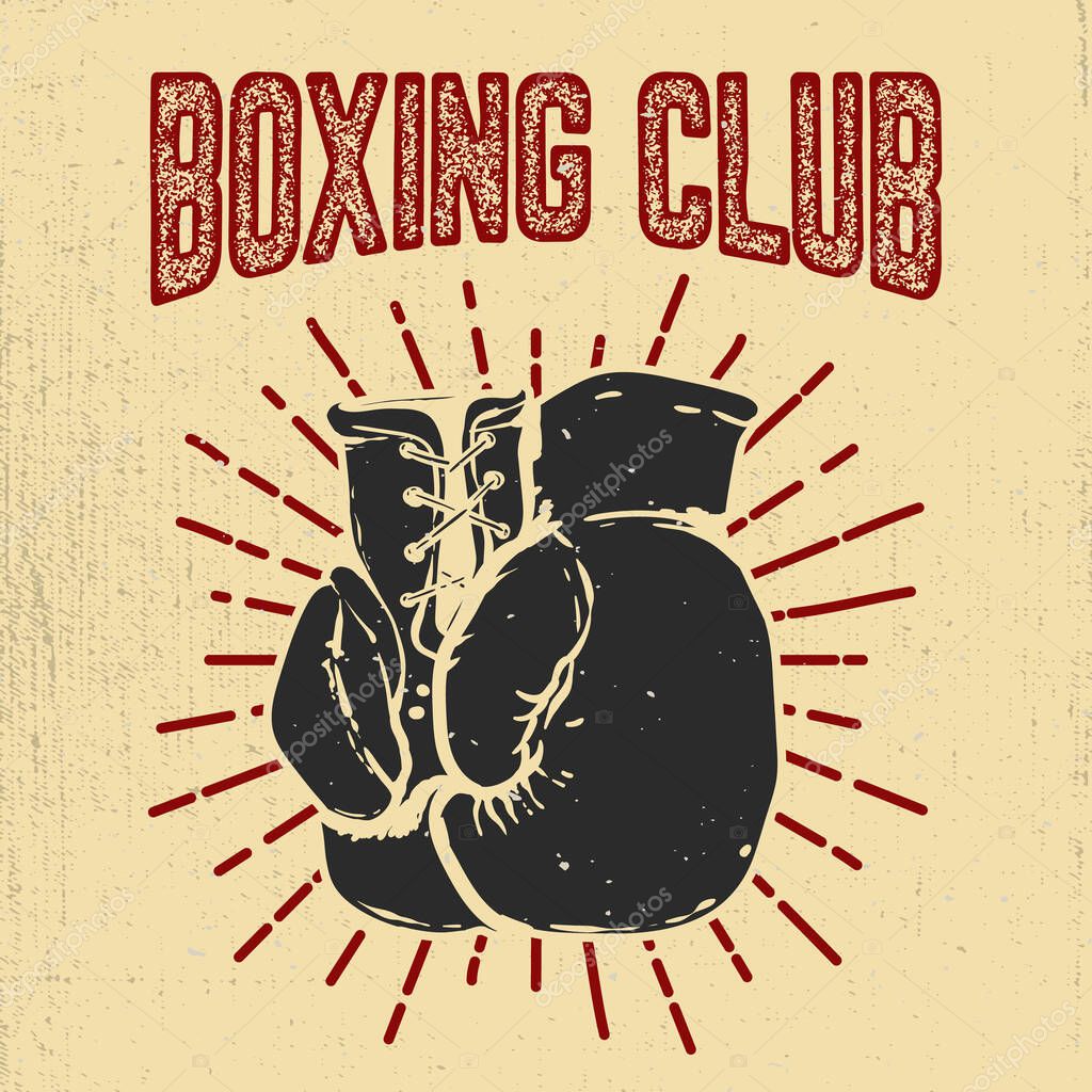 Boxing club. Hand drawn boxing gloves on grunge background Design element for poster, emblem, badge.