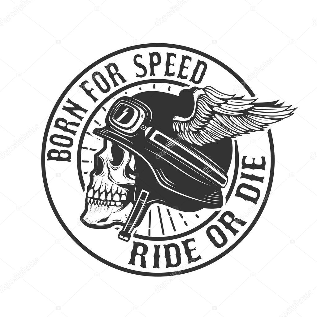 Skull in winged helmet. Born for speed. Ride or die. Design element for poster, emblem, t-shirt.