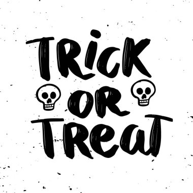 Trick or Treat. Hand drawn lettering phrase isolated on white background. Design element for poster, greeting card.