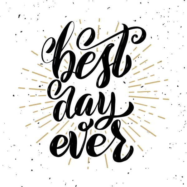 Best Day Ever Hand Drawn Motivation Lettering Quote Design Element — Stockfoto