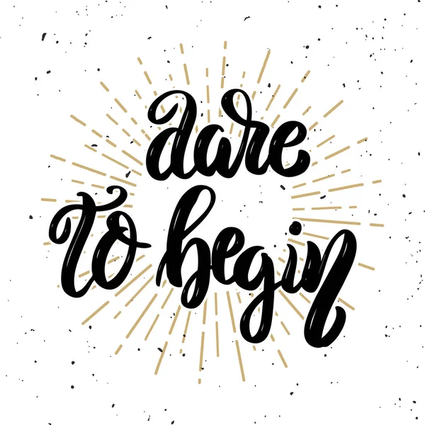 Dare Begin Hand Drawn Motivation Lettering Quote Design Element Poster —  Fotos de Stock