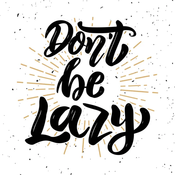 Don Lazy Hand Drawn Motivation Lettering Quote Design Element Poster — 图库照片