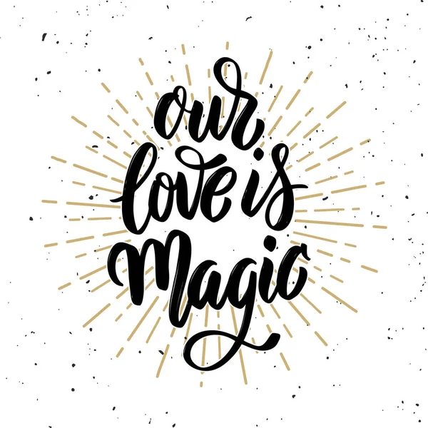 Наша Любовь Магия Цитата Мотивационными Буквами Элемент Дизайна Плаката Баннера — стоковое фото