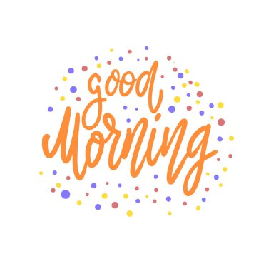 İyi sabahlar. Kartpostal, afiş, el ilanı için mektup cümlesi. Vektör illüstrasyonu