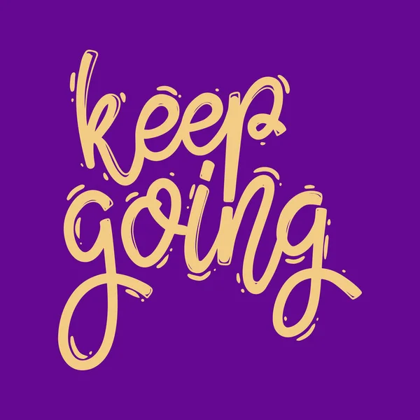 Keep Going Lettering Phrase Postcard Banner Flyer Vector Illustration — Stock Vector