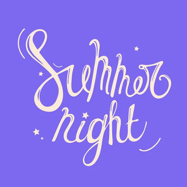 Noite de verão. ilustração lettering mão verão brilhante para o seu projeto. Escova manuscrita texto e caligrafia para cartaz, fundo, cartão postal, banner. Copo de impressão, saco, camisa, pacote, balão. — Vetor de Stock