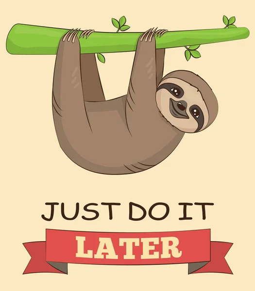 Cute sloth with demotivating slogan — Stock Vector