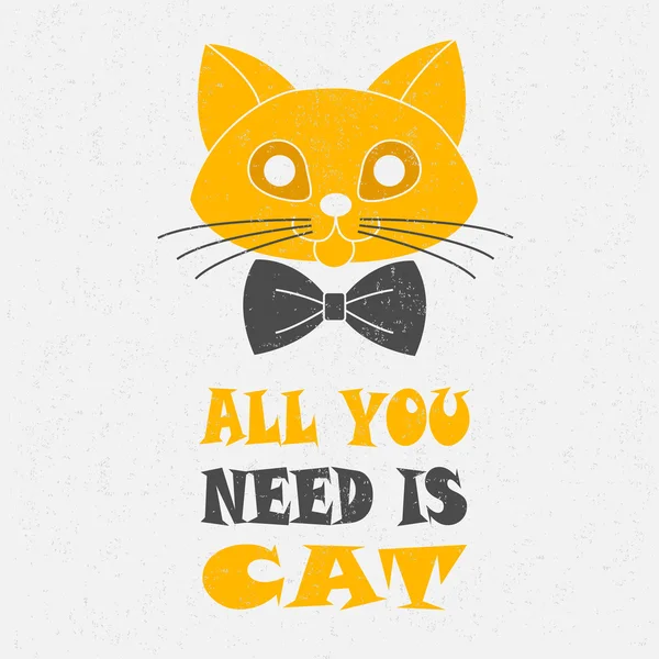 Kravat ve alıntı ile Kedi yüzü: İhtiyacınız olan tek şey kedi. İlham verici vektör tipografi siptü.