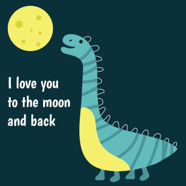 Sevgililer günü, doğum günü, Anneler Günü için kartonda dinozor resmi. Seni seviyorum Ay ve geri dönüş. Vektör illüstrasyonu.
