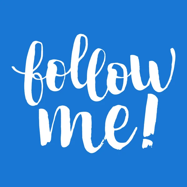 Ręcznie rysowane pędzlem napis "Follow Me!" na brigth Blue oświetlenie tła — Wektor stockowy