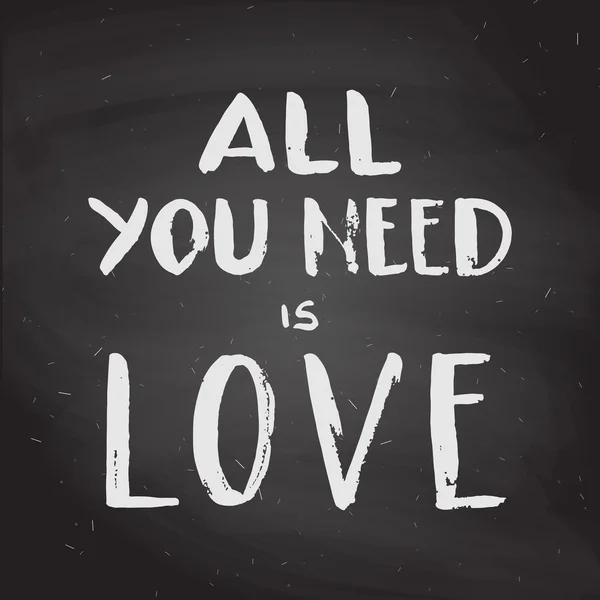 Χαραγμένα γράμματα "το μόνο που χρειάζεσαι είναι αγάπη" σε μαύρη κιμωλία — Διανυσματικό Αρχείο