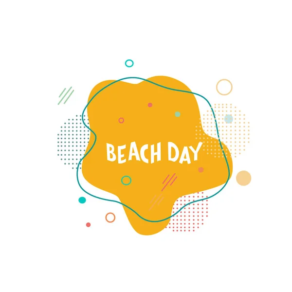 Beach day - lettering motivation quote with abstract background. Vector stock isolated on white background for hotel, resort, travel agency, restaurant, beach bar. EPS10 — Stock Vector