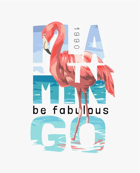 Flamingo Ser Slogan Fabuloso Com Flamingo Ilustração Praia — Vetor de Stock