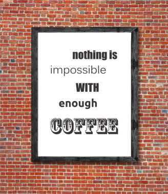 Hiçbir şey yazılı resim fram yeterince kahve ile mümkün değildir