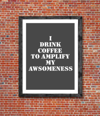 Resim çerçevesi yazılı kahve içmek