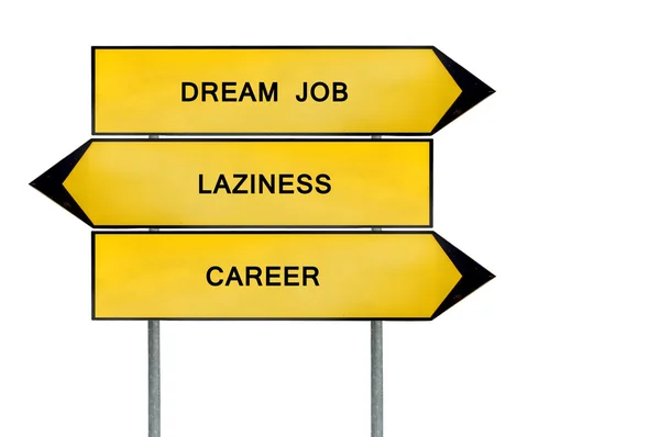 Yellow street concept dream job, career and laziness sign — Stock Photo, Image