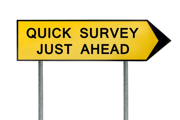 Yellow street concept quick survey just ahead sign — Stock Photo, Image