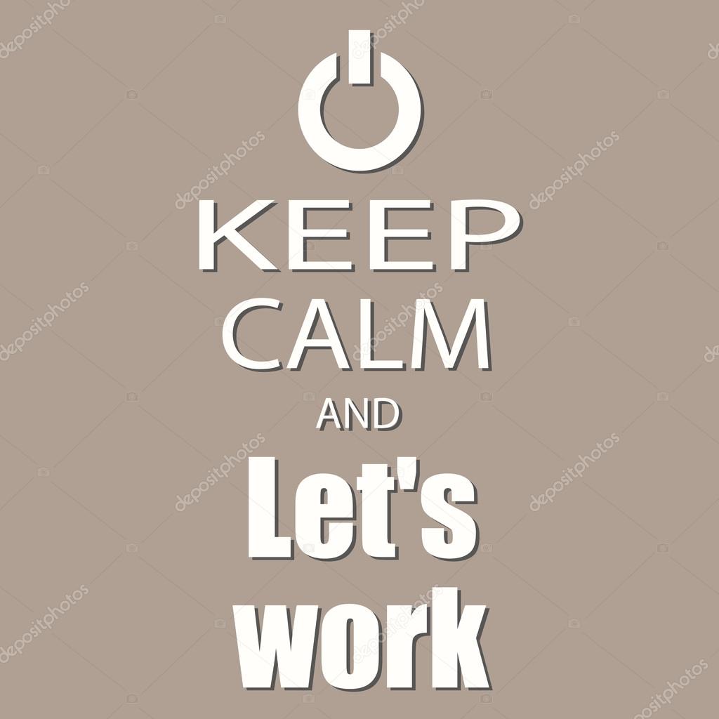 Keep calm and let's work banner