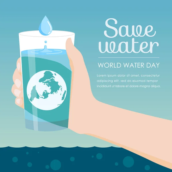 Ahorre Agua Día Mundial Del Agua Mano Sosteniendo Vaso Agua — Vector de stock