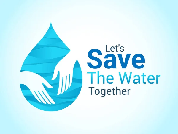 Let Water Together Banner Drop Water Hand Care Sign Vector — Stock vektor