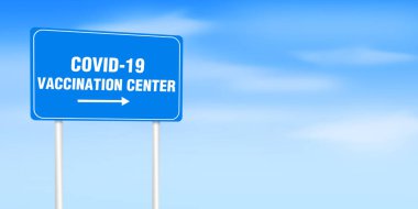 Covid-19 Vaccination Center Signboard on the Roadside Concept with 3D rendered blue board. Modern coronavirus vaccine center backdrop