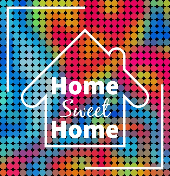 Home, sweet home über bunt gepunktetem Hintergrund — Stockvektor