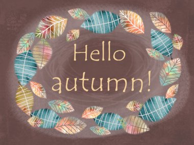 Sonbahar kart Merhaba. Elle çizilmiş farklı renkli sonbahar yaprakları.